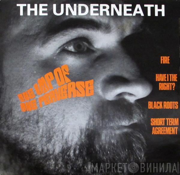 The Underneath - The Imp Of The Perverse