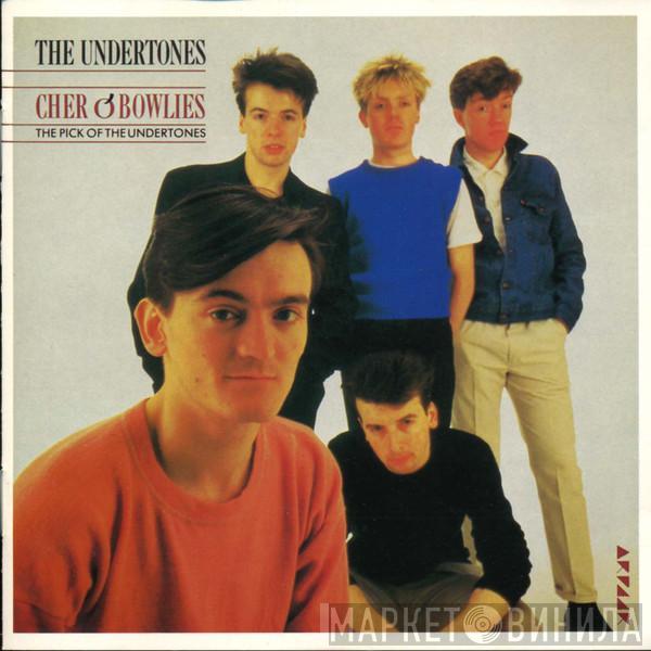  The Undertones  - Cher O'Bowlies - The Pick Of The Undertones