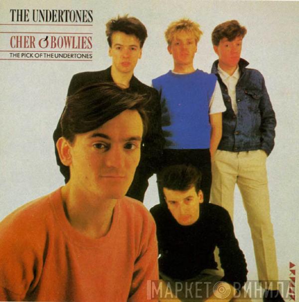  The Undertones  - Cher O'Bowlies - The Pick Of The Undertones