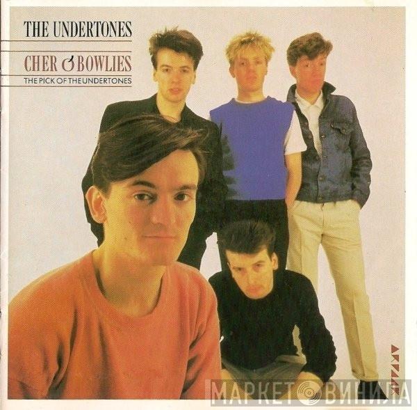  The Undertones  - Cher O'Bowlies - The Pick Of The Undertones