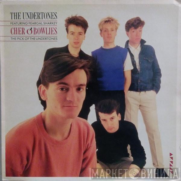 The Undertones, Feargal Sharkey - Cher O'Bowlies - The Pick Of The Undertones