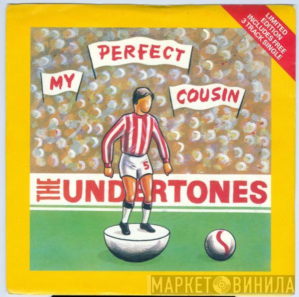 The Undertones - My Perfect Cousin / Here Comes The Summer