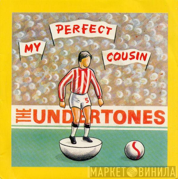 The Undertones - My Perfect Cousin