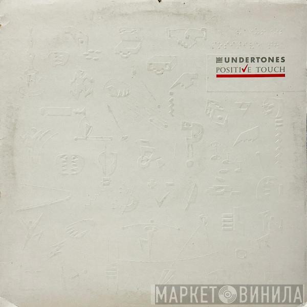 The Undertones - Positive Touch