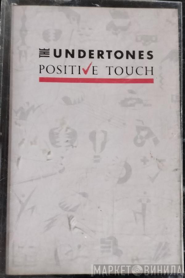 The Undertones - Positive Touch
