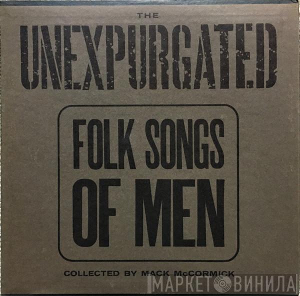  - The Unexpurgated Folk Songs Of Men