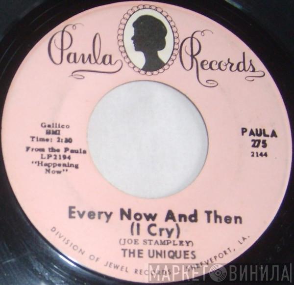 The Uniques  - Every Now And Then (I Cry) / Love Is A Precious Thing