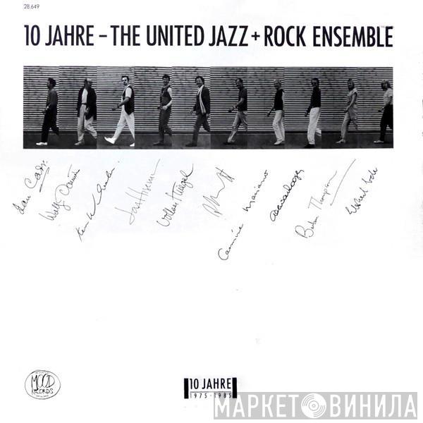 The United Jazz+Rock Ensemble - 10 Jahre - The United Jazz + Rock Ensemble