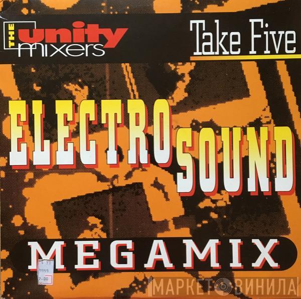 The Unity Mixers - Electro Sound Megamix Take Five