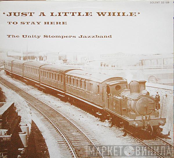 The Unity Stompers Jazz Band - Just A Little While To Stay Here
