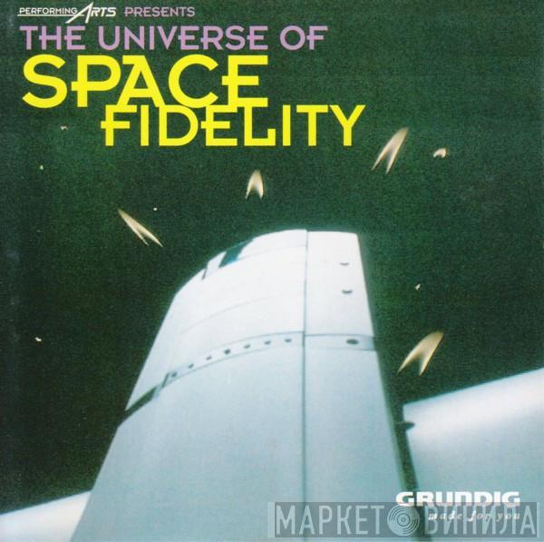  - The Universe Of Space Fidelity