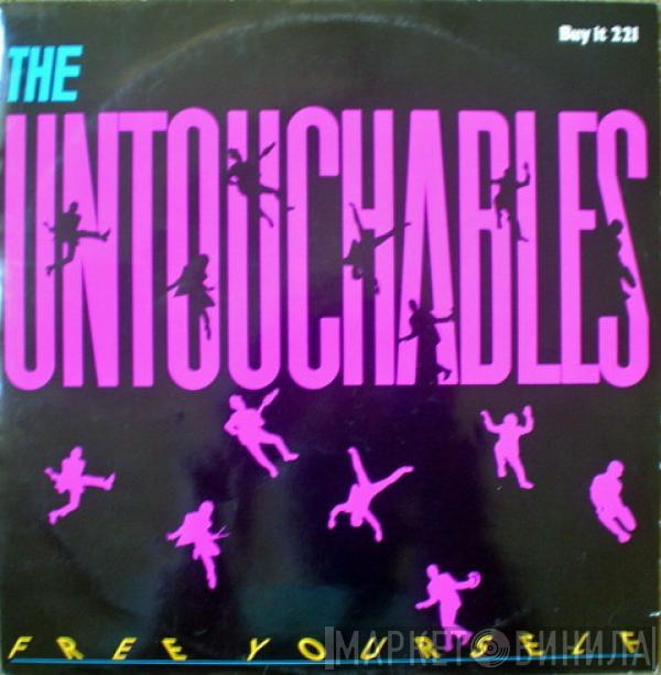 The Untouchables  - Free Yourself