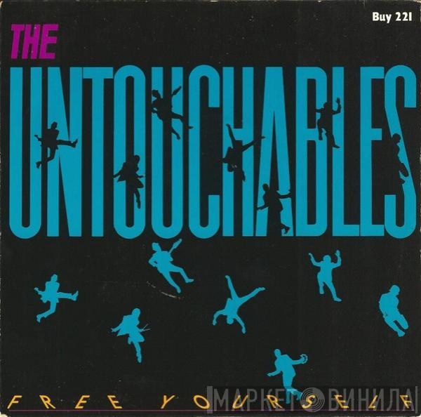  The Untouchables   - Free Yourself