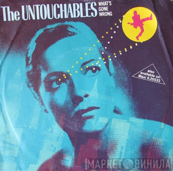 The Untouchables  - What's Gone Wrong?