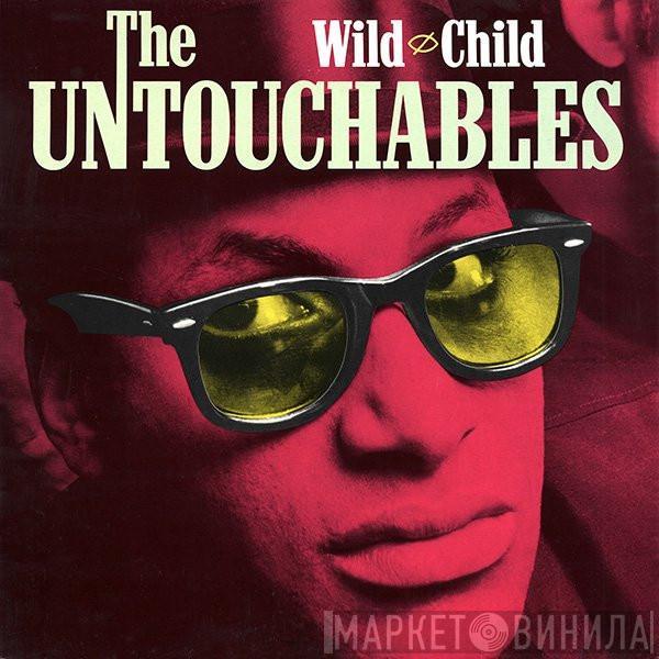 The Untouchables  - Wild Child