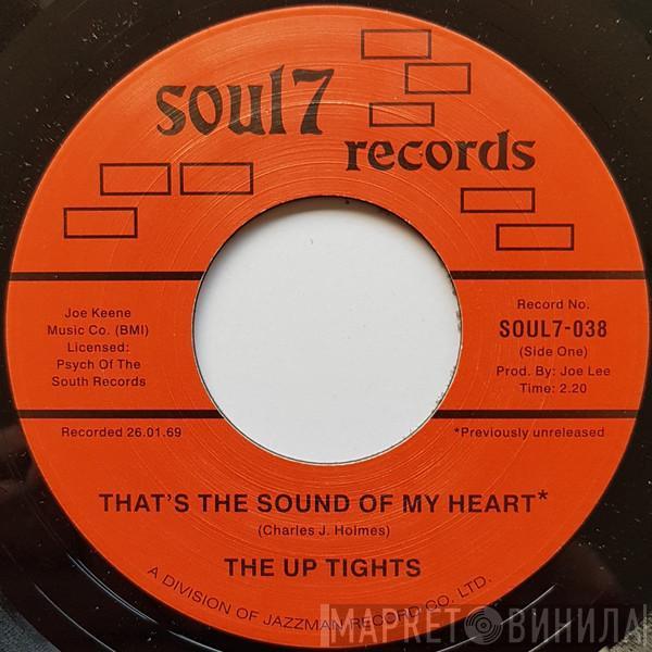 The Up Tights, Ike Noble - That's The Sound Of My Heart / That's What I Get