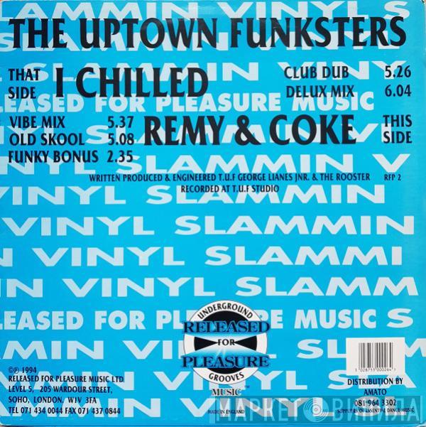 The Uptown Funksters - Remy & Coke / I Chilled