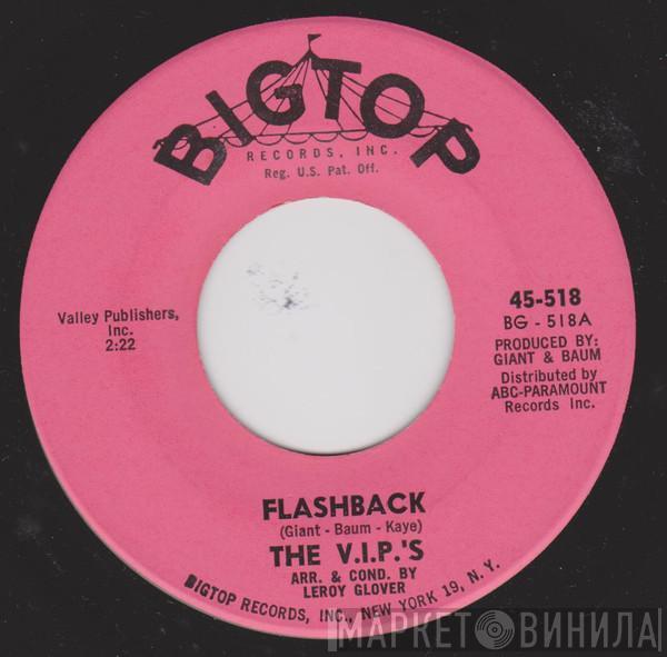 The V.I.P.'s  - Flashback / You Pulled A Fast One