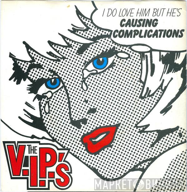 The V.I.P.'s - Causing Complications