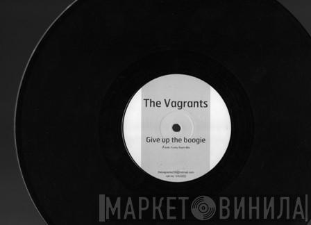 The Vagrants  - Give Up The Boogie