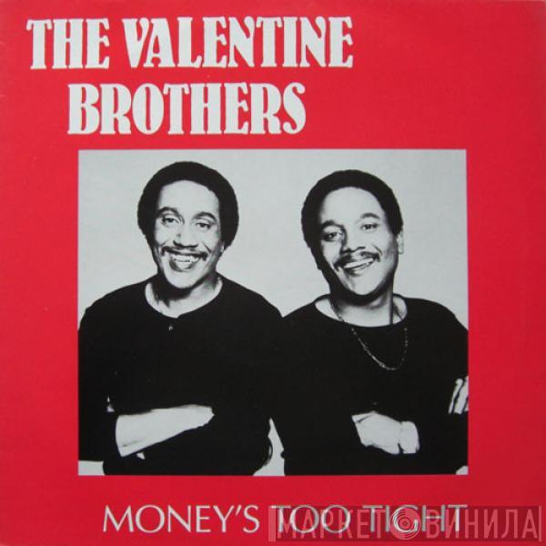 The Valentine Brothers - Money's Too Tight (To Mention)