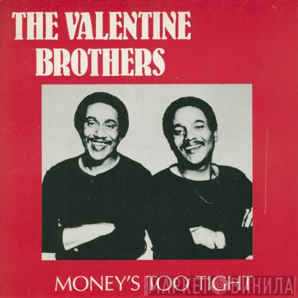 The Valentine Brothers - Money's Too Tight (To Mention)