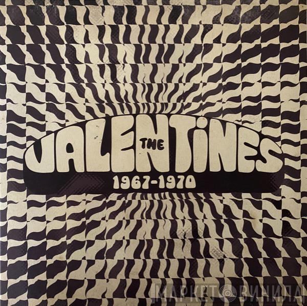 The Valentines  - 1967-1970