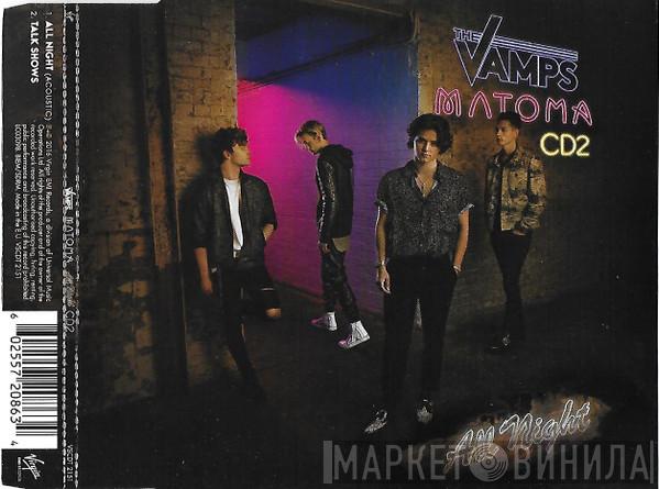 The Vamps , Matoma - All Night