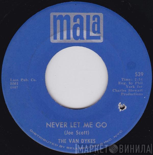 The Van Dykes  - Never Let Me Go / I've Got To Find A Love