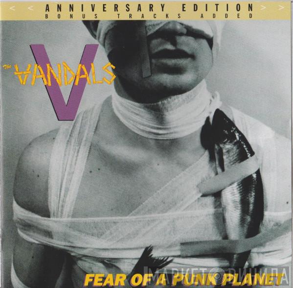 The Vandals - Fear Of A Punk Planet