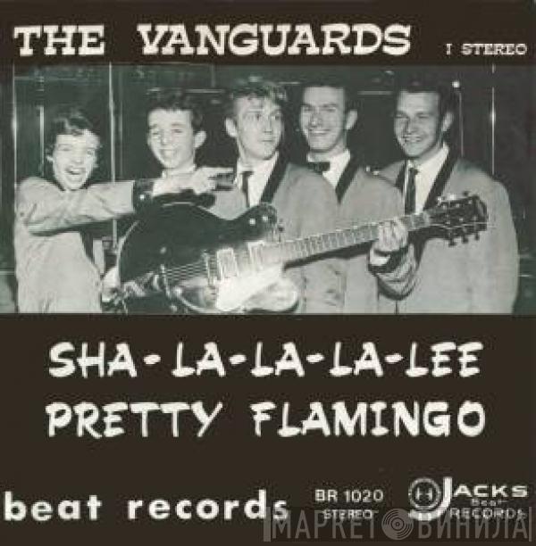 The Vanguards  - Pretty Flamingo / Sha-La-La-La-Lee