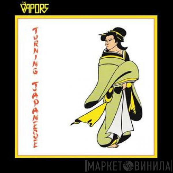  The Vapors  - Turning Japanese