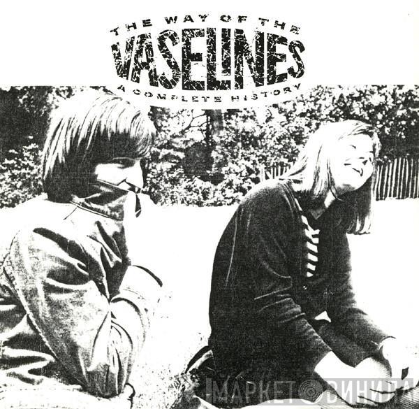  The Vaselines  - The Way Of The Vaselines - A Complete History