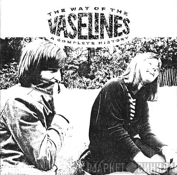  The Vaselines  - The Way Of The Vaselines - A Complete History