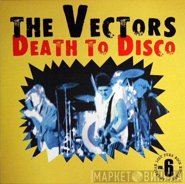 The Vectors - Death To Disco