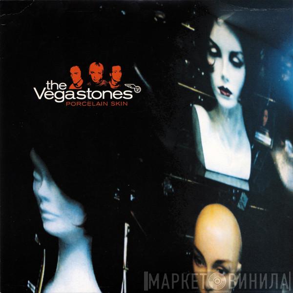 The Vegastones - Porcelain Skin
