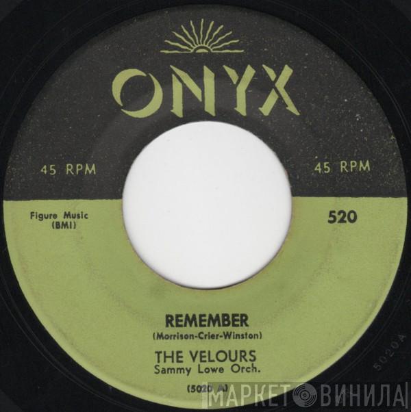  The Velours  - Remember / Can I Walk You Home