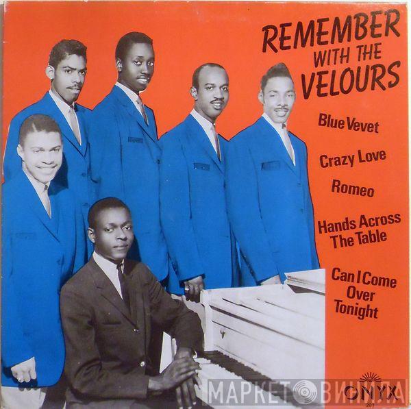  The Velours  - Remember With The Velours - The Best Of The Velours