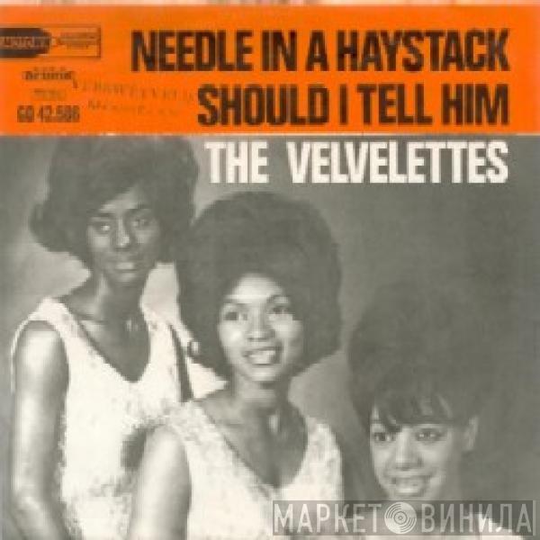  The Velvelettes  - Needle In A Haystack / Should I Tell Them