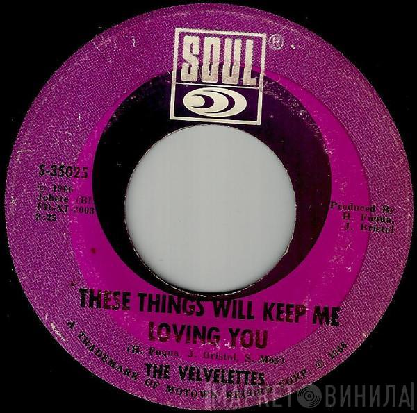 The Velvelettes - These Things Will Keep Me Loving You