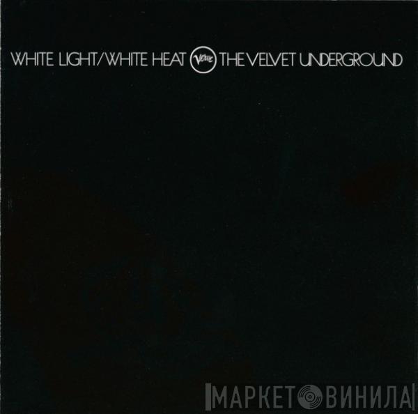  The Velvet Underground  - White Light/White Heat