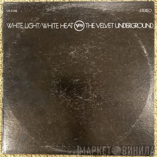  The Velvet Underground  - White Light/White Heat