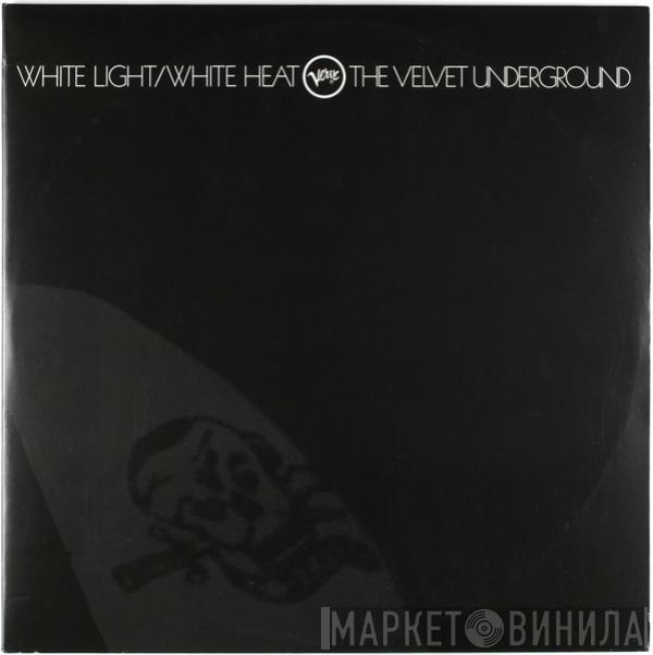  The Velvet Underground  - White Light/White Heat