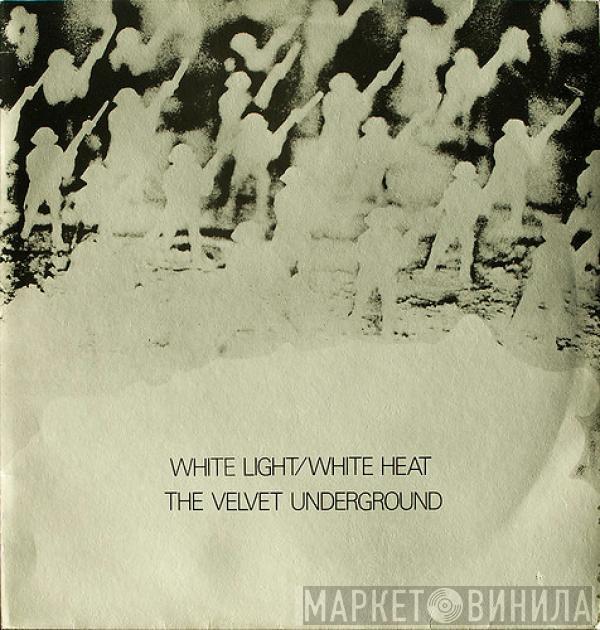  The Velvet Underground  - White Light/White Heat