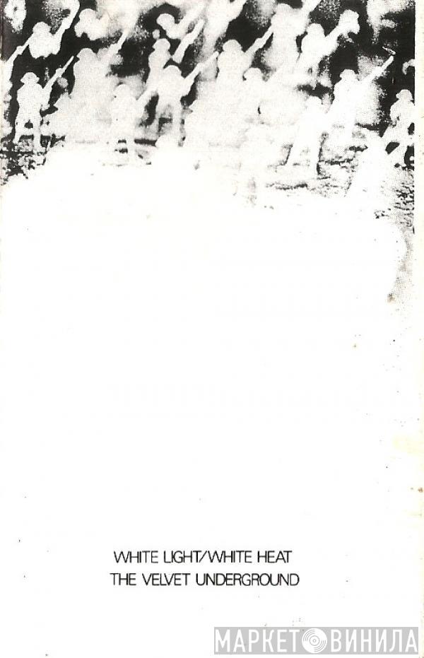  The Velvet Underground  - White Light/White Heat