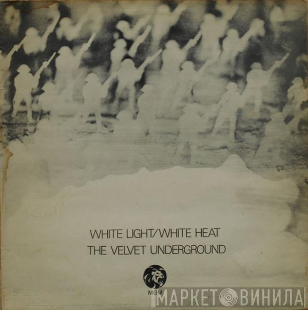  The Velvet Underground  - White Light/White Heat