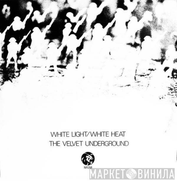  The Velvet Underground  - White Light/White Heat