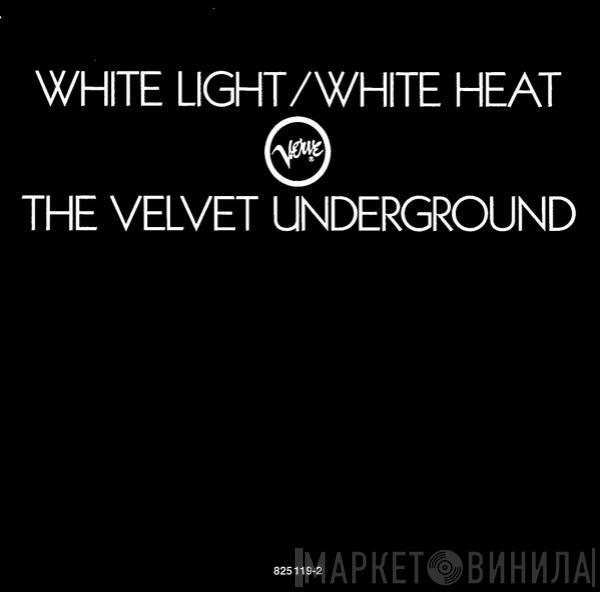  The Velvet Underground  - White Light/White Heat