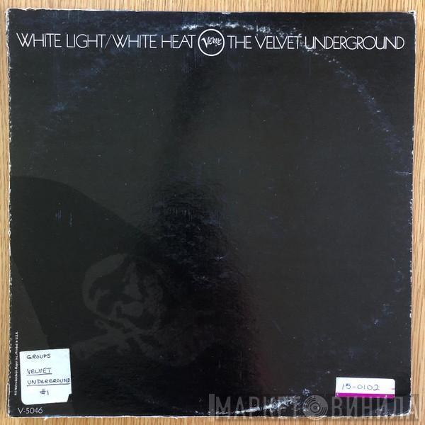  The Velvet Underground  - White Light/White Heat