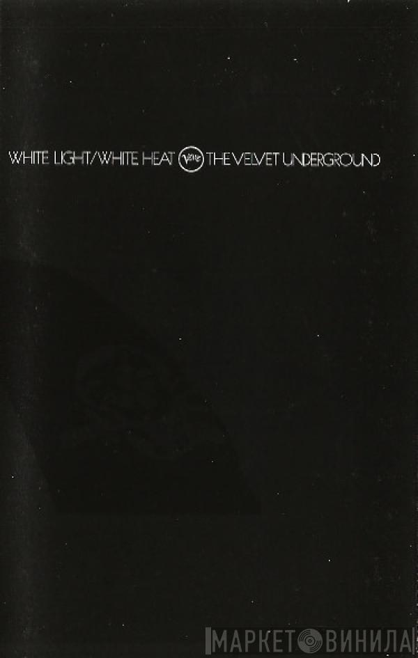  The Velvet Underground  - White Light/White Heat